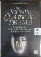 The Sound of Classical Drama written by Anton Chekhov, Sheridan and Oliver Goldsmith performed by Michael Redgrave and Swan Theatre Players on Cassette (Abridged)
